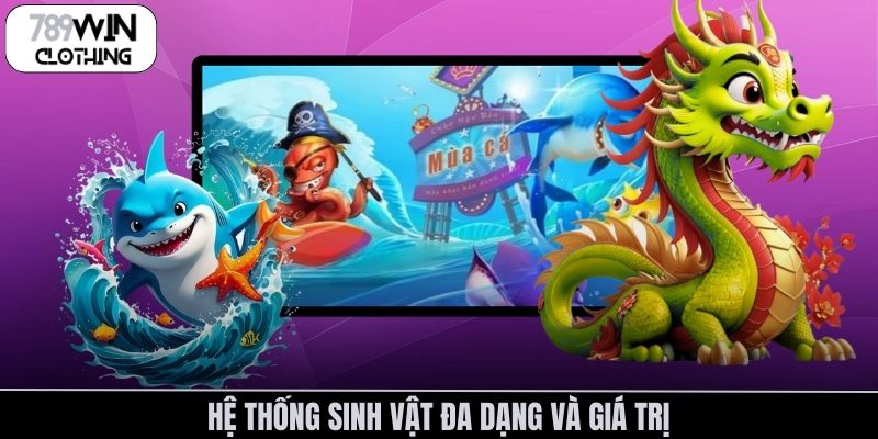 Hệ thống sinh vật đa dạng và giá trị