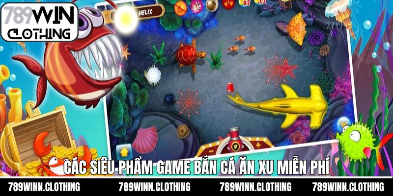 Siêu phẩm bắn cá ăn xu đình đám tại 789Win