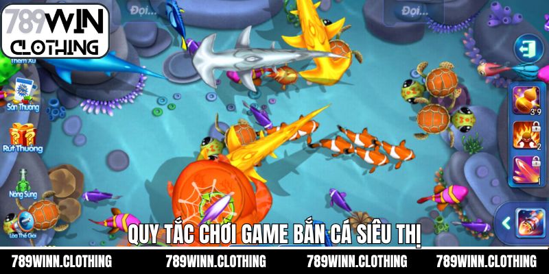 Luật lệ của game bắn cá siêu thị
