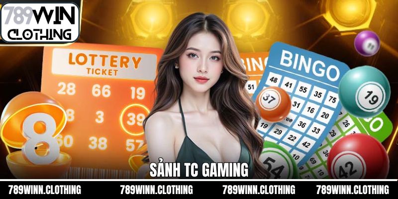 Sảnh TC Gaming – Top 1 Sân Chơi Xổ Số Online tại 789Win