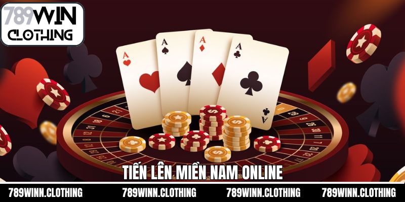 Tiến Lên Miền Nam Online - Tựa Game Nổi Tiếng Tại 789Win